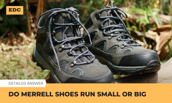 Bopæl cafeteria afgår Do Merrell Shoes Run Small or Big? Are They True to Size?